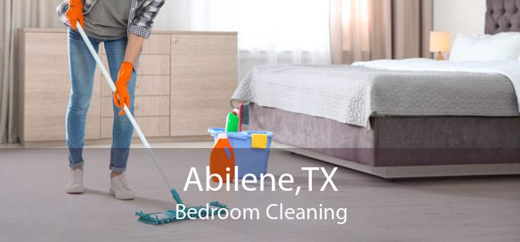 Abilene,TX Bedroom Cleaning
