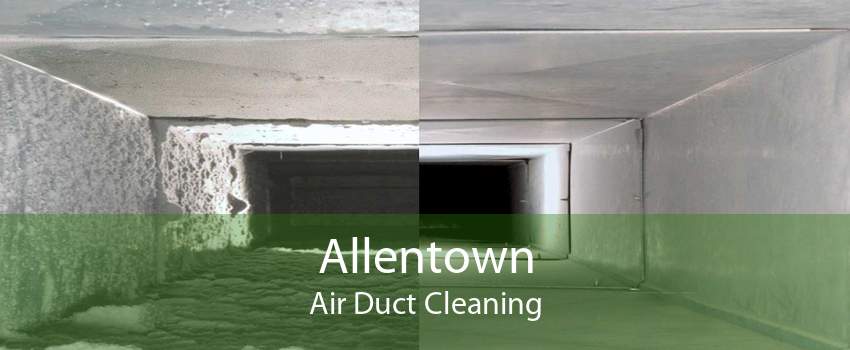 Allentown Air Duct Cleaning