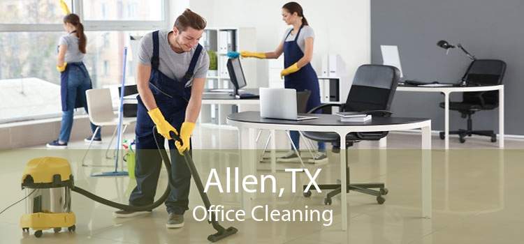 Allen,TX Office Cleaning