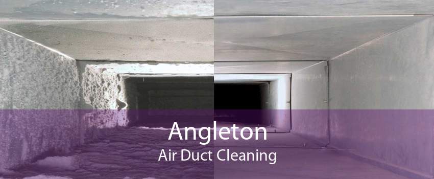 Angleton Air Duct Cleaning
