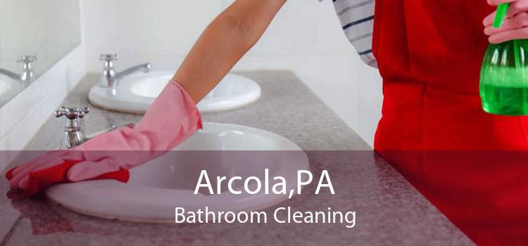 Arcola,PA Bathroom Cleaning