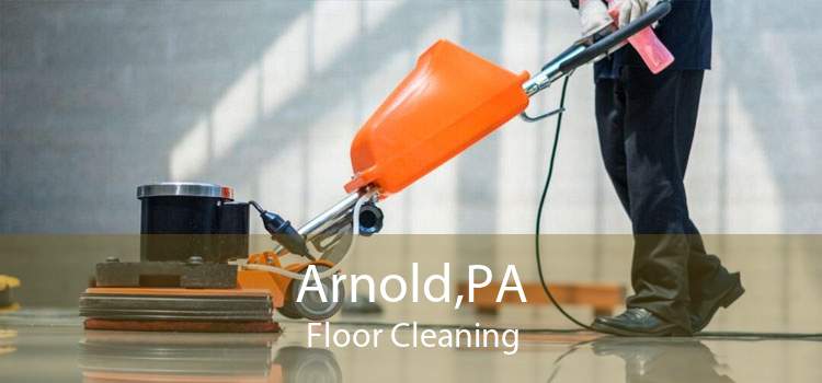 Arnold,PA Floor Cleaning