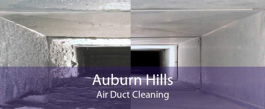Auburn Hills Air Duct Cleaning
