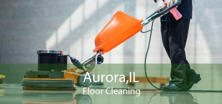 Aurora,IL Floor Cleaning