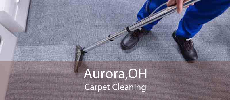 Aurora,OH Carpet Cleaning