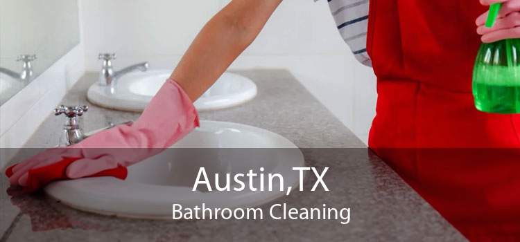 Austin,TX Bathroom Cleaning