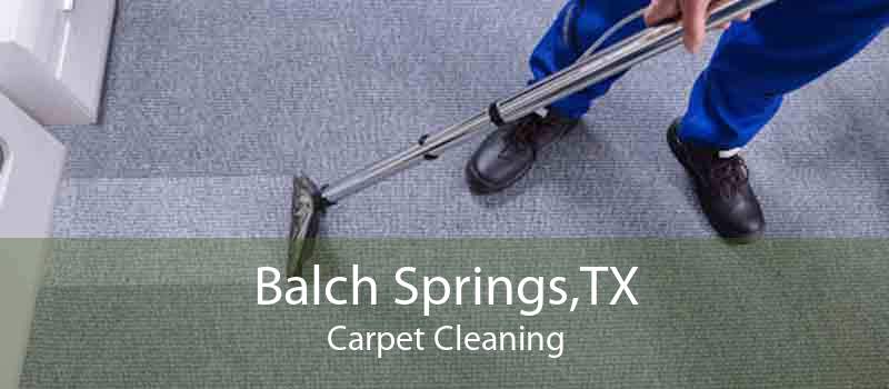 Balch Springs,TX Carpet Cleaning