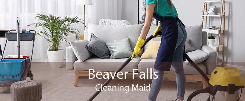 Beaver Falls Cleaning Maid
