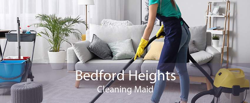 Bedford Heights Cleaning Maid
