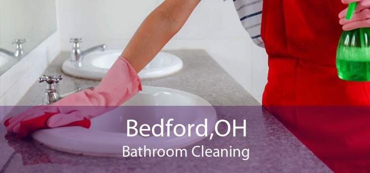 Bedford,OH Bathroom Cleaning