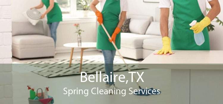 Bellaire,TX Spring Cleaning Services