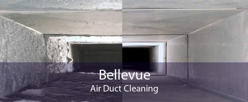 Bellevue Air Duct Cleaning