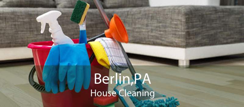 Berlin,PA House Cleaning