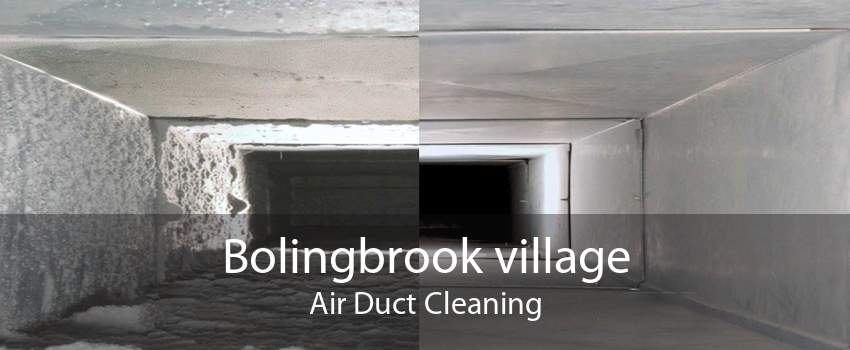 Bolingbrook village Air Duct Cleaning