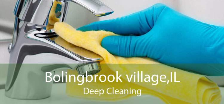 Bolingbrook village,IL Deep Cleaning