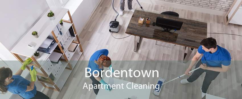 Bordentown Apartment Cleaning