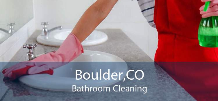 Boulder,CO Bathroom Cleaning