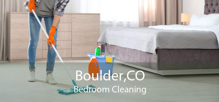 Boulder,CO Bedroom Cleaning