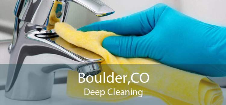 Boulder,CO Deep Cleaning