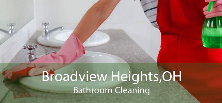 Broadview Heights,OH Bathroom Cleaning