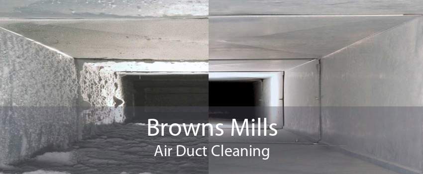 Browns Mills Air Duct Cleaning