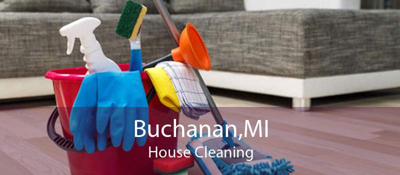 Buchanan,MI House Cleaning