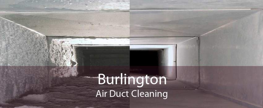 Burlington Air Duct Cleaning