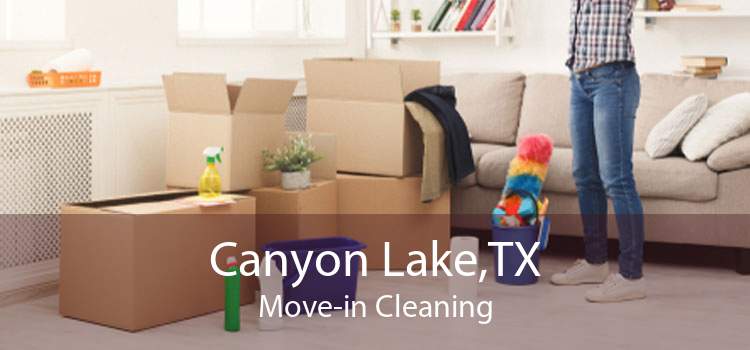Canyon Lake,TX Move-in Cleaning