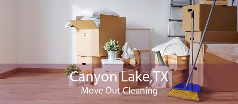 Canyon Lake,TX Move Out Cleaning
