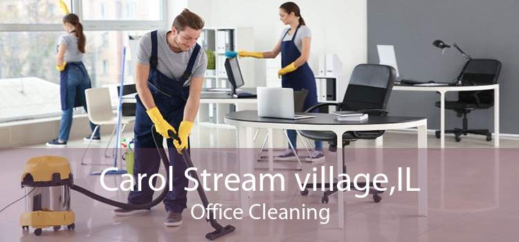 Carol Stream village,IL Office Cleaning