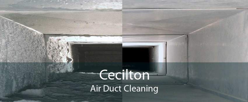 Cecilton Air Duct Cleaning