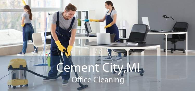 Cement City,MI Office Cleaning