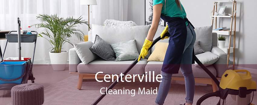 Centerville Cleaning Maid
