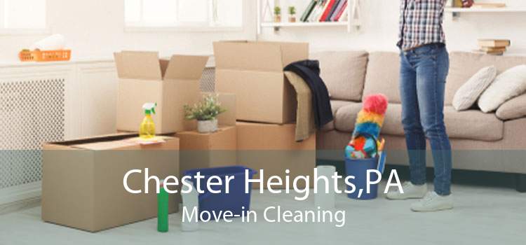 Chester Heights,PA Move-in Cleaning