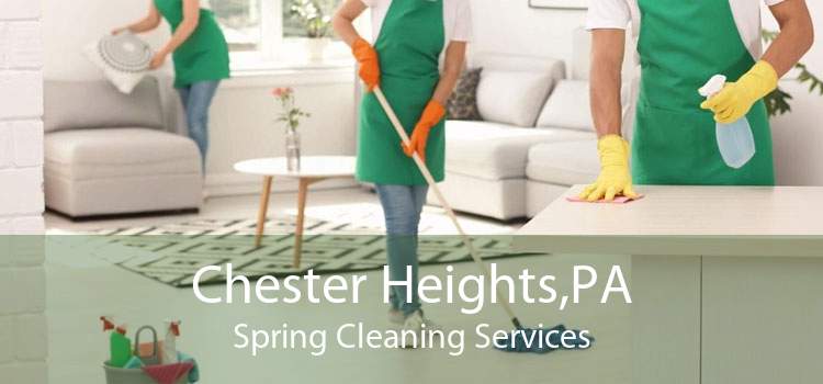 Chester Heights,PA Spring Cleaning Services