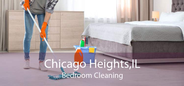 Chicago Heights,IL Bedroom Cleaning