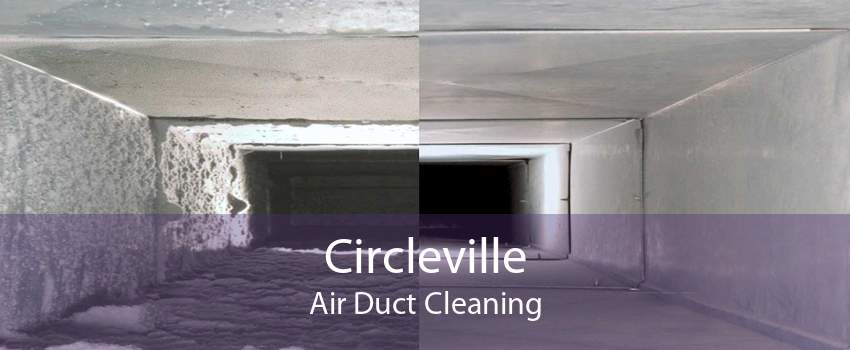 Circleville Air Duct Cleaning