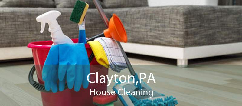 Clayton,PA House Cleaning