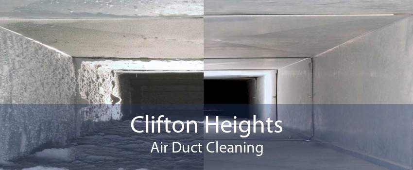 Clifton Heights Air Duct Cleaning