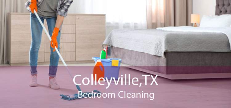 Colleyville,TX Bedroom Cleaning