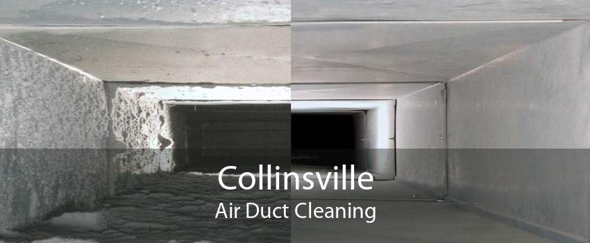 Collinsville Air Duct Cleaning