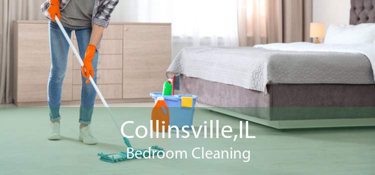 Collinsville,IL Bedroom Cleaning
