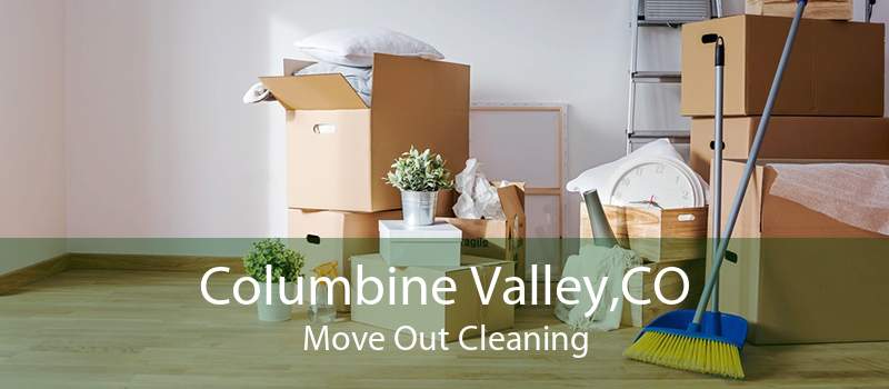 Columbine Valley,CO Move Out Cleaning