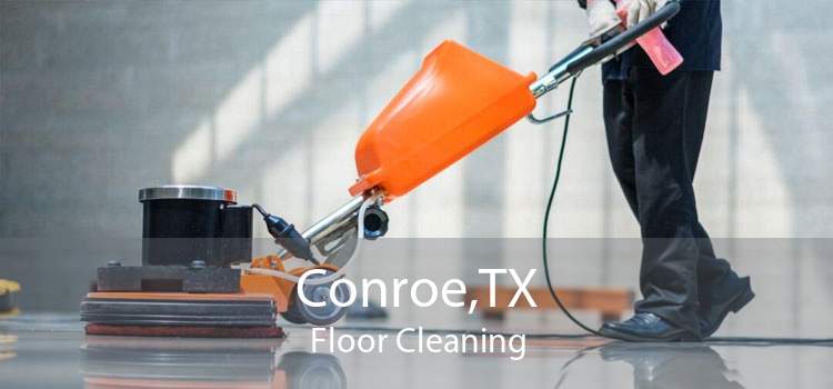 Conroe,TX Floor Cleaning