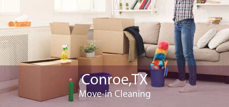 Conroe,TX Move-in Cleaning