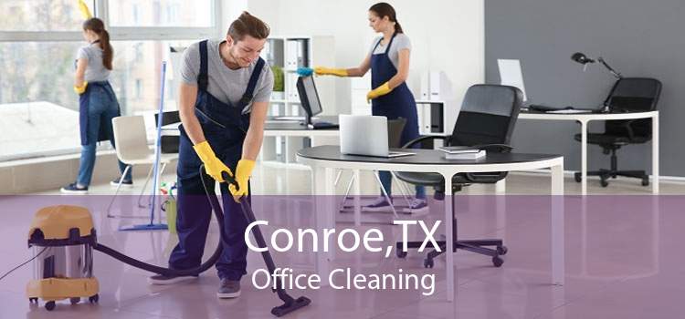 Conroe,TX Office Cleaning
