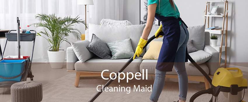 Coppell Cleaning Maid