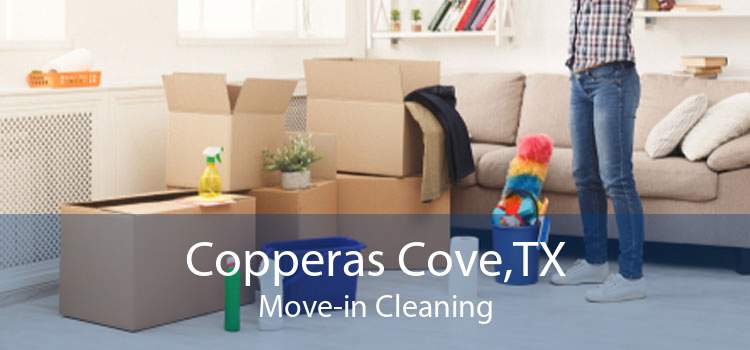 Copperas Cove,TX Move-in Cleaning
