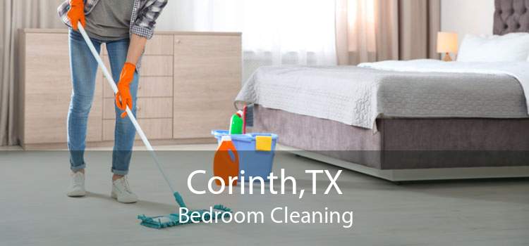 Corinth,TX Bedroom Cleaning