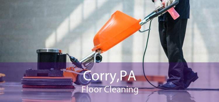 Corry,PA Floor Cleaning